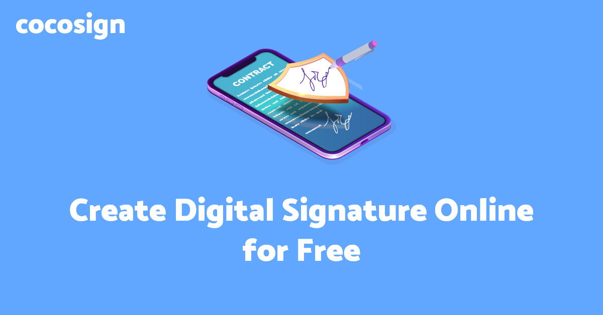 How to Create Digital Signature Online for Free in 2021 | CocoSign