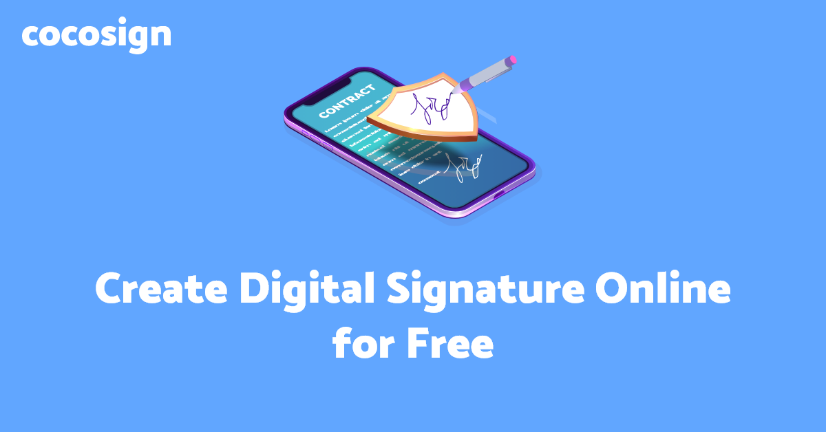 How to Create Digital Signature Online for Free in 2021 CocoSign