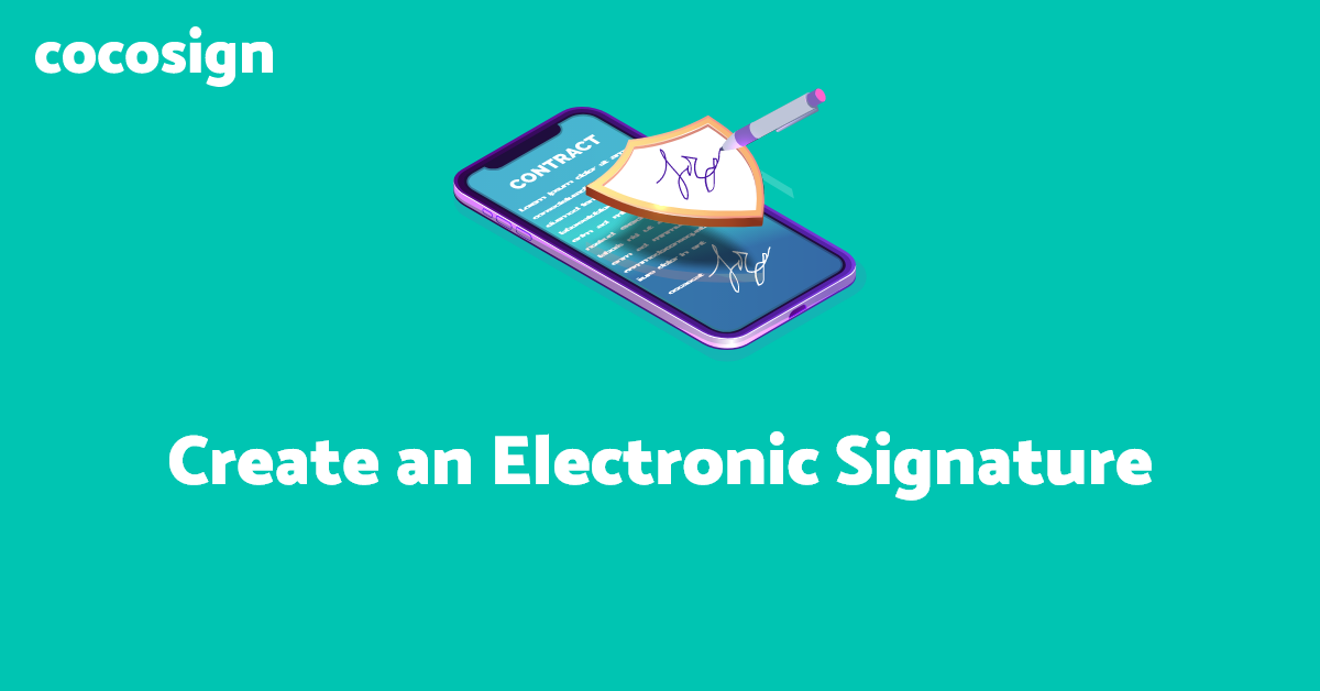 How to Create An Electronic Signature in 2022 | CocoSign